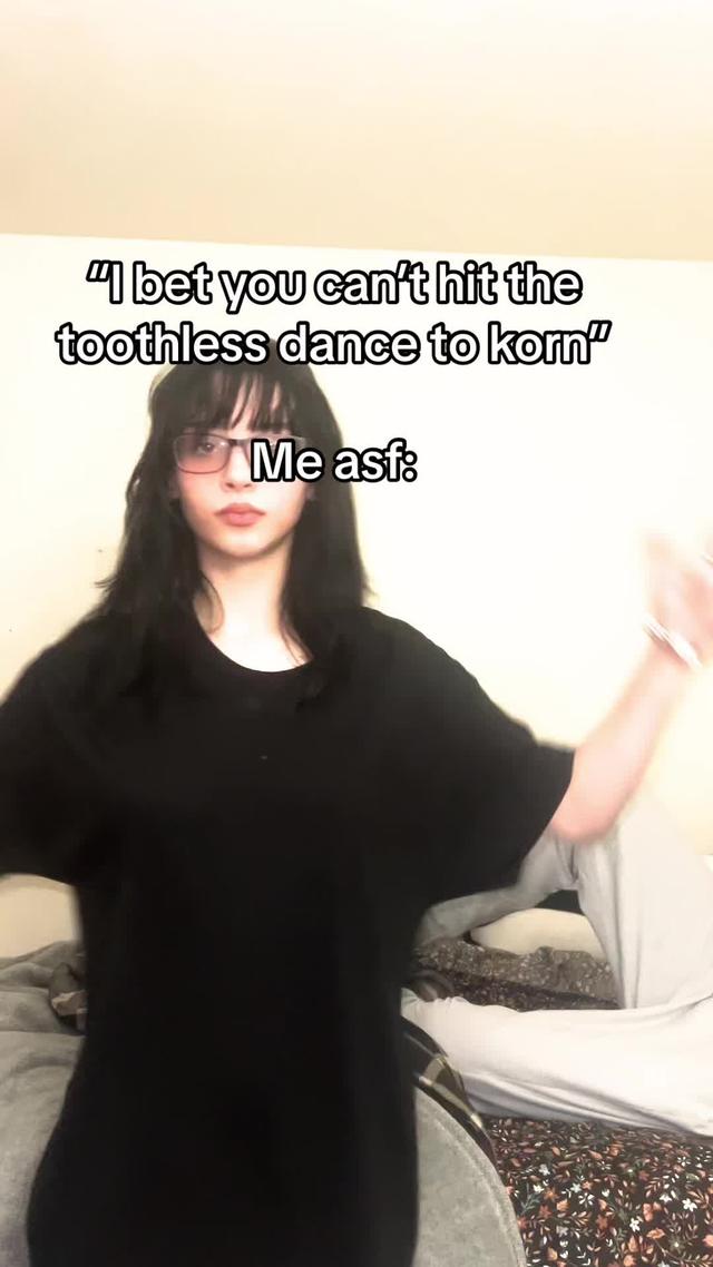 Ive created something unholy  #toothlessdance #korn #metalheadsoftiktok #alttiktok #fyp  | “I bet you can’t hit the toothless dance to korn”

Me asf: | cybershot | Country: US